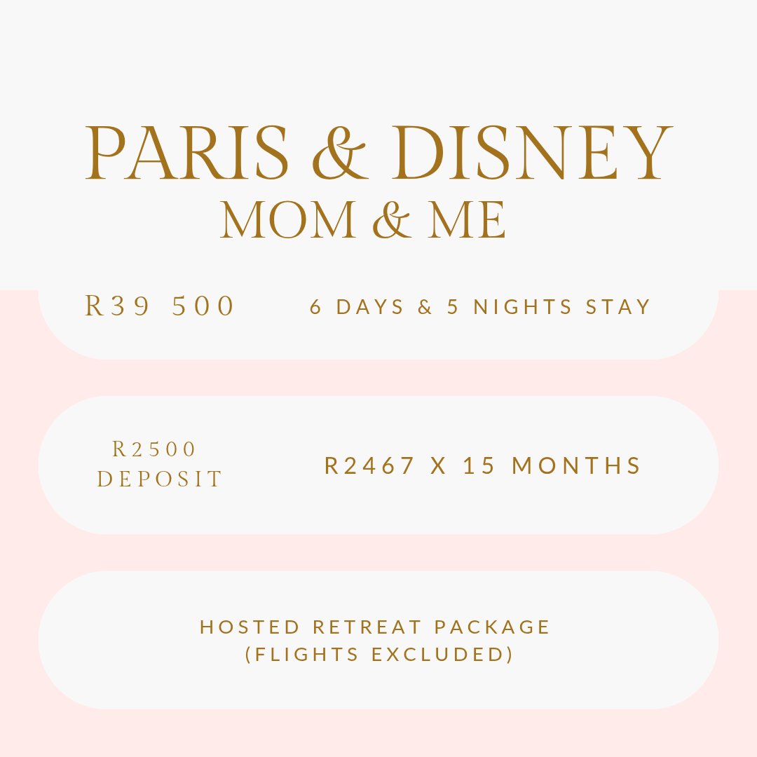 Paris & Disney (Mom  & Me): 3 to 8 Oct 2027 = R39 500 (Incl. Mom & Child)